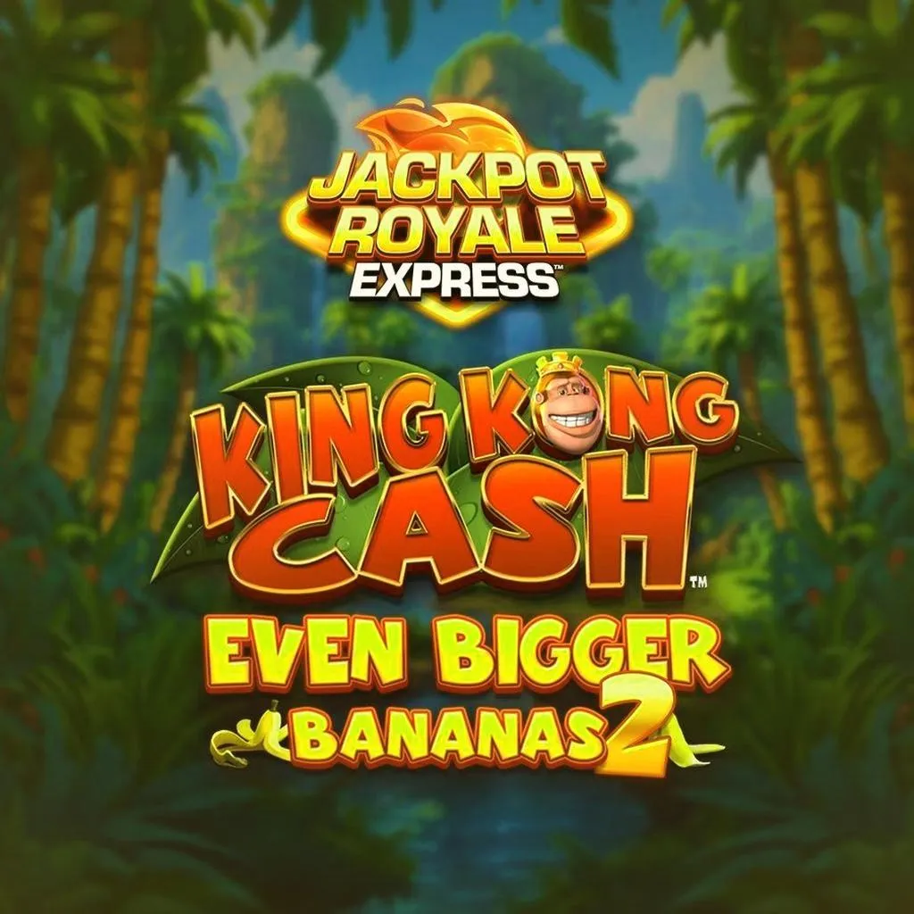 King Kong Cash Even Bigger Bananas 2